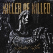 Killer Be Killed: Reluctant Hero